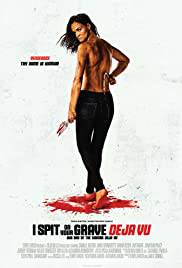 [18+] I SPIT ON YOUR GRAVE DEJA VU Poster