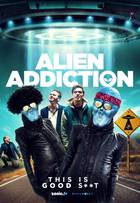 ALIEN ADDICTION Poster