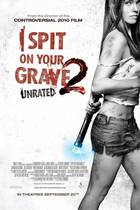 I SPIT ON YOUR GRAVE 2 Poster