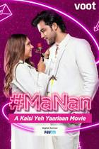 MANAN: A KAISI YEH YAARIYAN MOVIE Poster