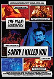 SORRY I KILLED YOU Poster