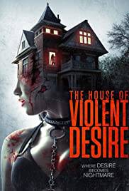 THE HOUSE OF VIOLENT DESIRE Poster